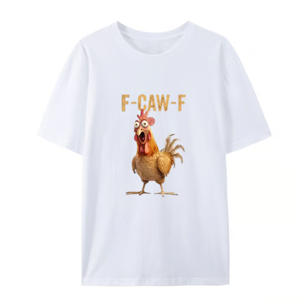 F-Caw-F Chicken T-Shirt